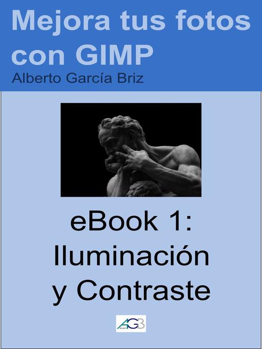 Title details for Iluminación y Contraste by Alberto García Briz - Available